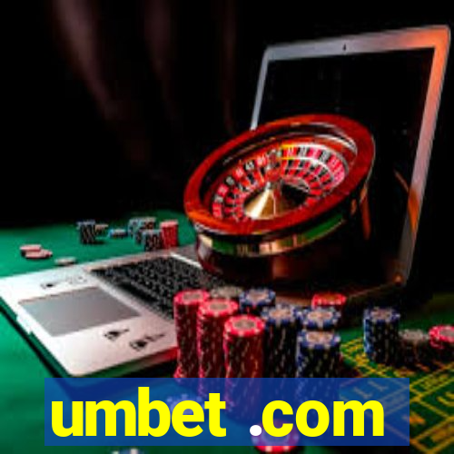 umbet .com